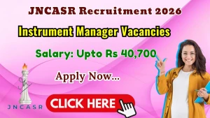JNCASR Instrument Manager Recruitment 2026 - Apply Online JNCASR Instrument Manager Recruitment 2026 - Apply Online