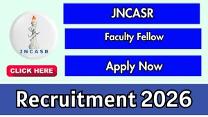 JNCASR Faculty Fellow Recruitment 2026 - Apply Online