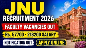 JNU Faculty Recruitment 2026 - Apply Online for Professor, Associate and Assistant Professor Posts JNU Faculty Recruitment 2026 - Apply Online for Professor, Associate and Assistant Professor Posts
