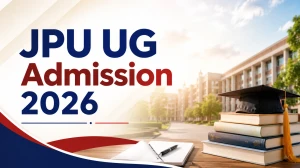 JPU UG Admission 2026: Check Application Form, Important Dates & Eligibility Criteria