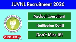 JUVNL Medical Consultant Recruitment 2026 - Apply Offline