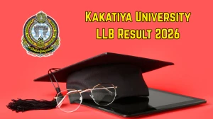 Kakatiya University LLB Result 2026 Out - Check 3YDC 5th Sem & 5YDC 9th Sem Results Online at kuexams.org