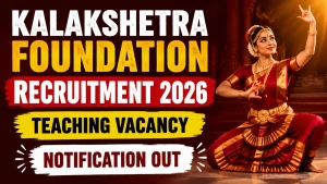 Kalakshetra Foundation Teaching Recruitment 2026 - Apply Online