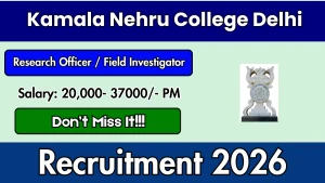 Kamala Nehru College Delhi Recruitment 2026 - Apply Online for Research Officer, Field Investigator Posts