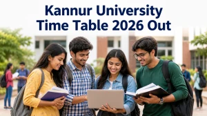 Kannur University Time Table 2026 OUT - Download UG/ PG Exam Schedule PDF at kannuruniversity.ac.in
