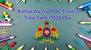Karnataka 2nd PUC Exam 3 Time Table 2026 Out - Download June Exam Schedule PDF at pue.karnataka.gov.in Karnataka 2nd PUC Exam 3 Time Table 2026 Out - Download June Exam Schedule PDF at pue.karnataka.gov.in