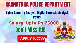 Karnataka Police Recruitment 2026 - Apply Offline for 11 Cyber Security Analyst, Digital Forensic Analyst Posts