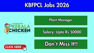 KBFPCL Plant Manager Recruitment 2026 - Apply Offline