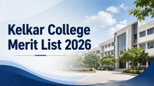 Kelkar College Merit List 2026 (Out): Download First Merit List for FYBA, FYBCom, FYBSc & Other Courses