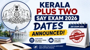 Kerala Plus Two SAY Exam 2026 Dates Announced - DHSE Kerala Improvement & Supplementary Exams From June 29 to July 3 at kerala.gov.in