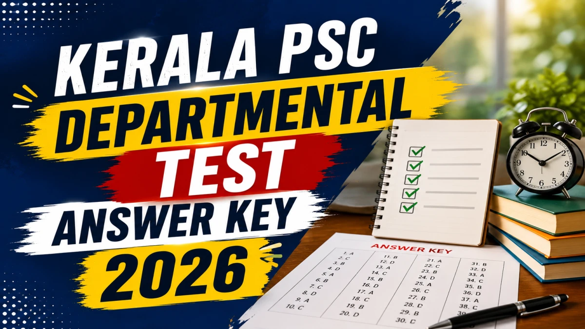 Kerala PSC Departmental Test Answer Key 2026 – Download PDF, Response Sheet & Objection Link