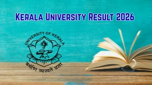 Kerala University Result 2026 Out - Direct Link to Download BA LLB BCom BBA LLB MA Sem Results at keralauniversity.ac.in