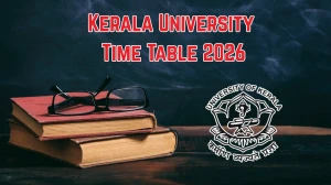 Kerala University Time Table 2026 Announced B.Com Commerce @ keralauniversity.ac.in Details Here