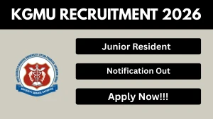 KGMU Junior Resident (Non PG / Non-Academic) Recruitment 2026 - Apply Offline for 21 Posts
