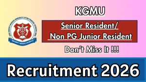 KGMU Recruitment 2026 - Apply Offline for Senior Resident / Non PG Junior Resident Posts KGMU Recruitment 2026 - Apply Offline for Senior Resident / Non PG Junior Resident Posts