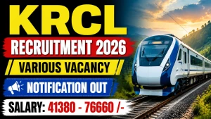 KRCL Recruitment 2026 - Walkin for Assistant Account Officer, Section Officer and More Posts KRCL Recruitment 2026 - Walkin for Assistant Account Officer, Section Officer and More Posts