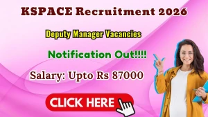 KSPACE Deputy Manager Recruitment 2026 - Apply Online