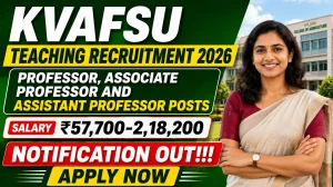 KVAFSU Teaching Recruitment 2026 - Apply Online for 96 Professor, Associate Professor and Assistant Professor Posts KVAFSU Teaching Recruitment 2026 - Apply Online for 96 Professor, Associate Professor and Assistant Professor Posts