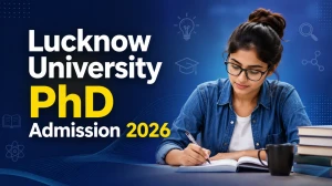 Lucknow University PhD Admission 2026: Check Important Dates, Application Fee  and More