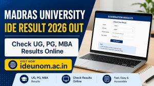Madras University IDE Result 2026 OUT - Check UG, PG, MBA Results Online at ideunom.ac.in