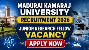 Madurai Kamaraj University Junior Research Fellow Recruitment 2026 - Apply Online Madurai Kamaraj University Junior Research Fellow Recruitment 2026 - Apply Online