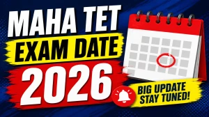 MAHA TET Exam Date 2026 (Out) - Check Schedule & Details