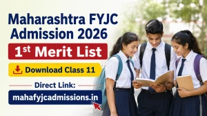 Maharashtra FYJC Admission 1st Merit List 2026 Out - Direct Link to Download Class 11 Merit List at mahafyjcadmissions.in