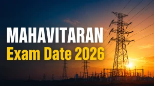 MAHAVITARAN Exam Date 2026 Out for LDC, Junior Assistant and More - Important Dates and Exam Pattern