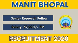 MANIT Bhopal Junior Research Fellow Recruitment 2026 - Apply Online