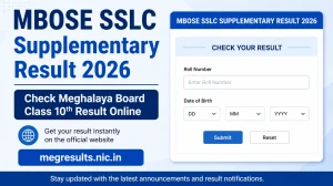 MBOSE SSLC Supplementary Result 2026 Out - Check Meghalaya Board Class 10th Result Online @ megresults.nic.in MBOSE SSLC Supplementary Result 2026 Out - Check Meghalaya Board Class 10th Result Online @ megresults.nic.in