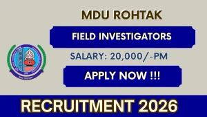 MDU Rohtak Field Investigators Recruitment 2026 - Apply Online