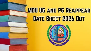 MDU UG & PG Reappear Date Sheet 2026 Out - Download May Exam Schedule PDF at mdu.ac.in