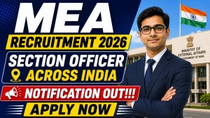 MEA Section Officer Recruitment 2026 - Apply Offline for 60 Posts MEA Section Officer Recruitment 2026 - Apply Offline for 60 Posts