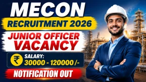 MECON Junior Officer Recruitment 2026 - Apply Online MECON Junior Officer Recruitment 2026 - Apply Online