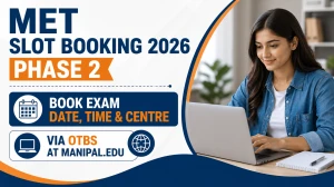 MET Slot Booking 2026 Phase 2 - Book Exam Date, Time & Centre via OTBS at manipal.edu
