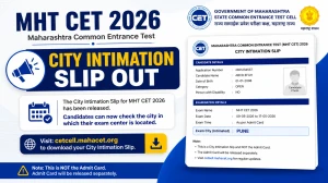 MHT CET 2026 City Intimation Slip Out - Check Exam City at cetcell.mahacet.org