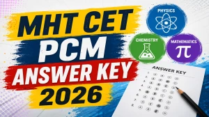 MHT CET PCM Answer Key 2026 (Out) - Response Sheet @ cetcell.mahacet.org MHT CET PCM Answer Key 2026 (Out) - Response Sheet @ cetcell.mahacet.org
