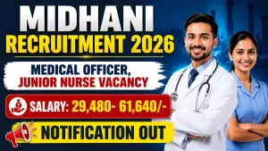MIDHANI Recruitment 2026 - Walkin for Medical Officer, Junior Nurse Posts
