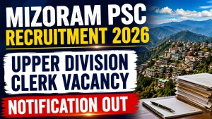 Mizoram PSC Upper Division Clerk Recruitment 2026 - Apply Online