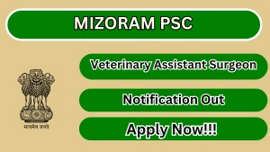 Mizoram PSC Veterinary Assistant Surgeon Recruitment 2026 - Apply Online
