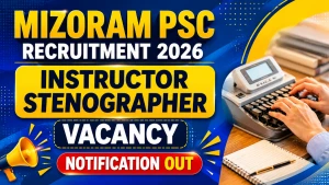 Mizoram PSC Instructor Recruitment 2026 - Apply Online