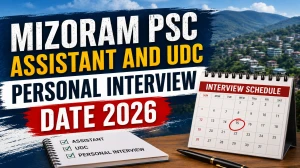 Mizoram PSC Assistant and UDC Personal Interview Date 2026 (Out) - Download PDF Mizoram PSC Assistant and UDC Personal Interview Date 2026 (Out) - Download PDF