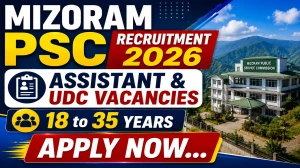 Mizoram PSC Recruitment 2026 - Apply Online for 65 Assistant Grade, UDC Posts Mizoram PSC Recruitment 2026 - Apply Online for 65 Assistant Grade, UDC Posts