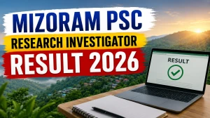 Mizoram PSC Research Investigator Result 2026 OUT (Direct Link) - Download Scorecard @ mpsc.mizoram.gov.in Mizoram PSC Research Investigator Result 2026 OUT (Direct Link) - Download Scorecard @ mpsc.mizoram.gov.in