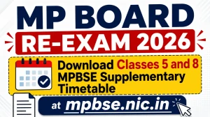 MP Board Re-Exam 2026 Out -  Download Classes 5 and 8 MPBSE Supplementary Timetable at mpbse.nic.in