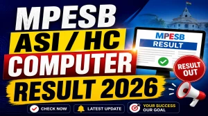 MPESB ASI / HC Computer Result 2026 OUT (Direct Link) - Download Scorecard @ esb.mp.gov.in MPESB ASI / HC Computer Result 2026 OUT (Direct Link) - Download Scorecard @ esb.mp.gov.in