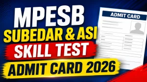 MPESB Subedar & ASI Skill Test Admit Card 2026 - Download Here