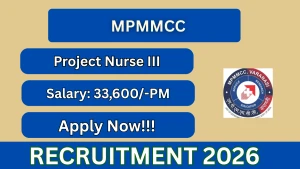 MPMMCC Project Nurse III Recruitment 2026 - Walkin