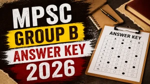 MPSC Group B Mains Answer Key 2026 – Download PDF, Response Sheet & Objection Link