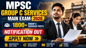 MPSC Group C Services Main Exam Notification Out - Apply Online for 1884 Posts MPSC Group C Services Main Exam Notification Out - Apply Online for 1884 Posts